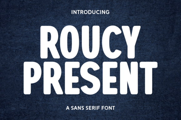 Roucy Present: A Modern Sans Serif Font for Campaign Creativity