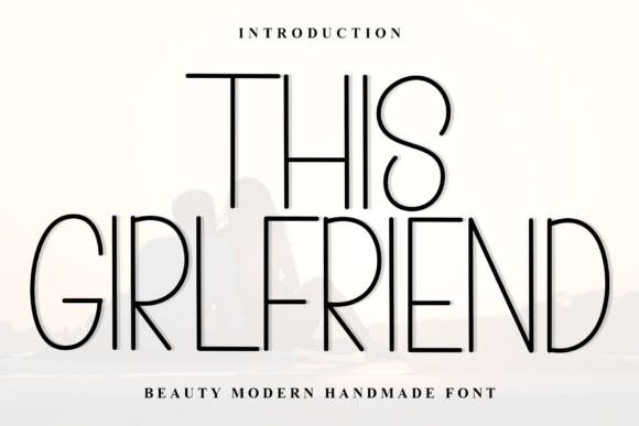 This Girlfriend: A Modern Serif Font for Digital Design